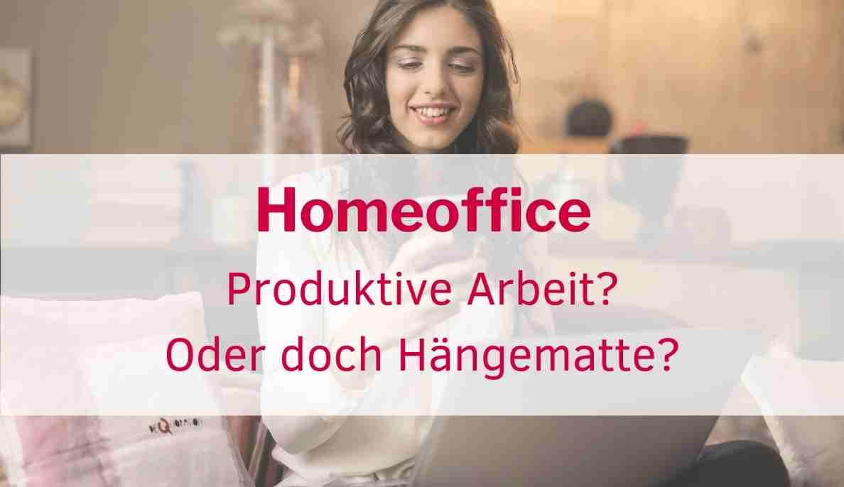Homeoffice: Produktive Arbeit oder Hängematte? Dazu gibt es wissenschaftliche Studien 